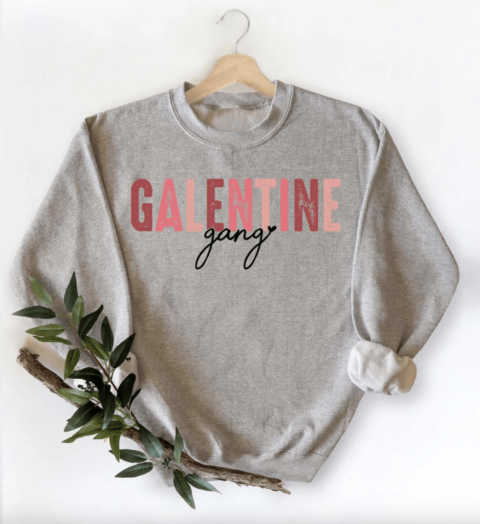 Galentine Gang sweatshirt for Galentines Day Gifts